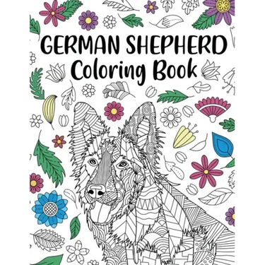 German Shepherd Coloring Book: Adult Coloring Book, Dog Lover Gifts, Mandala Coloring Pages, Doodle Animal Kingdom, Dog Mom, Pet Owner Gift