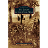 St. Louis in the Civil War