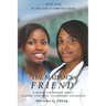 The Madam's Friend: A Novel for Women about Flawed, Textured, Vulnerable Soulmates