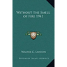 Without the Smell of Fire 1941