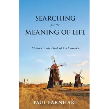 Searching for the Meaning of Life: Studies in the Book of Ecclesiastes