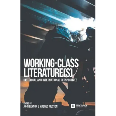 Working-Class Literature(s): Historical and International Perspectives