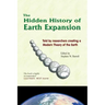The Hidden History of Earth Expansion: Told by researchers creating a Modern Theory of the Earth