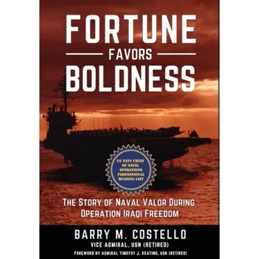 Fortune Favors Boldness: The Story of Naval Valor During Operation Iraqi Freedom
