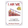I AM WE - One Body, Many Parts: Life, Love, and Healing with Dissociative Identity Disorder