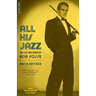 All His Jazz: The Life & Death of Bob Fosse