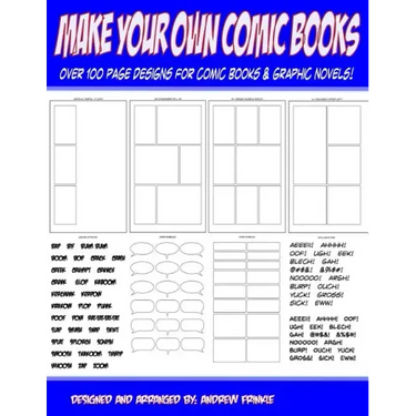 Make Your Own Comic Books: Over 100 Page Designs for Comic Books & Graphic Novels