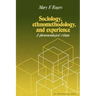 Sociology, Ethnomethodology and Experience