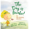 The Day is Awake