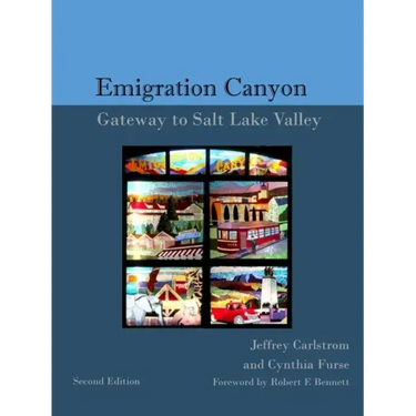The History of Emigration Canyon: Gateway to Salt Lake Valley