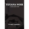 Tijuana Noir: A long short story