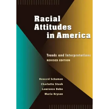 Racial Attitudes in America: Trends and Interpretations, Revised Edition