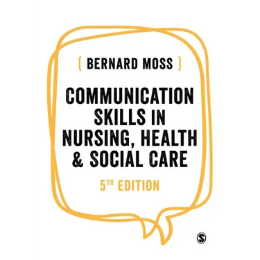 Communication Skills in Nursing, Health and Social Care