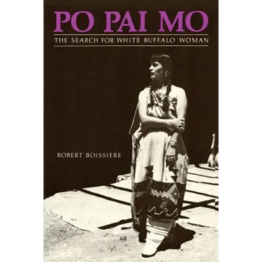 Po Pai Mo, The Search for White Buffalo Woman, Life Among the Native Americans