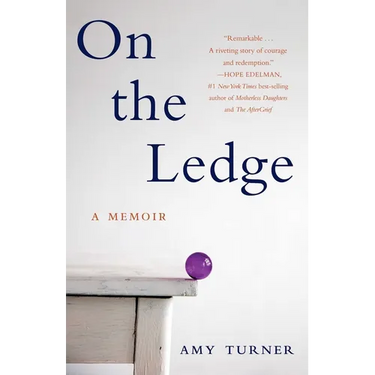 On the Ledge: A Memoir