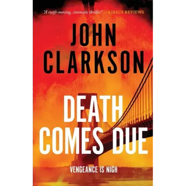 Death Comes Due: A James Beck Crime Thriller, Book 3