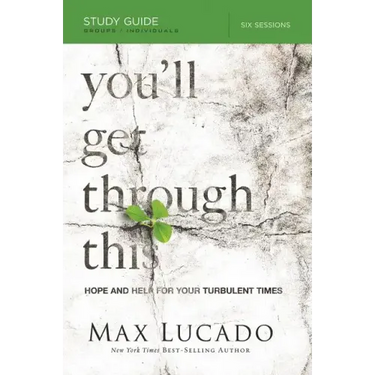 You'll Get Through This Bible Study Guide: Hope and Help for Your Turbulent Times
