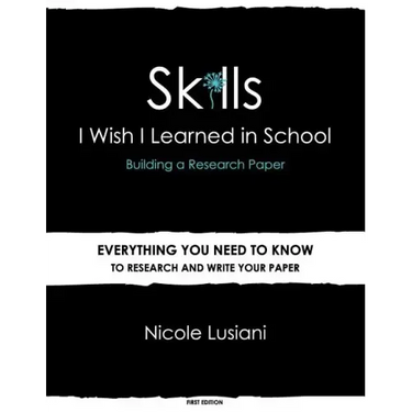 Skills I Wish I Learned in School: Building a Research Paper