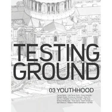 Testing Ground 03: Youthhood