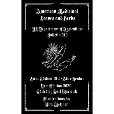 American Medicinal Leaves and Herbs: US Department of Agriculture Bulletin 219
