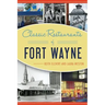 Classic Restaurants of Fort Wayne