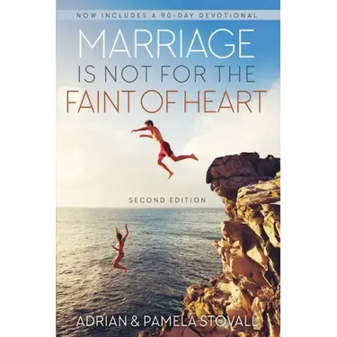 Marriage Is Not for the Faint of Heart