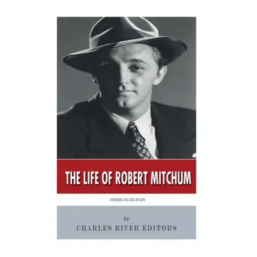 American Legends: The Life of Robert Mitchum