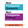 More Presbyterian Questions, More Presbyterian Answers, Revised Edition