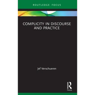 Complicity in Discourse and Practice