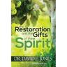 The Restoration and the Gifts of the Spirit