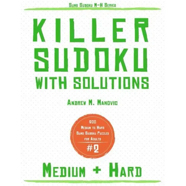 Killer Sudoku: 200 Medium & Hard Sums Sudoku Puzzles for Adults