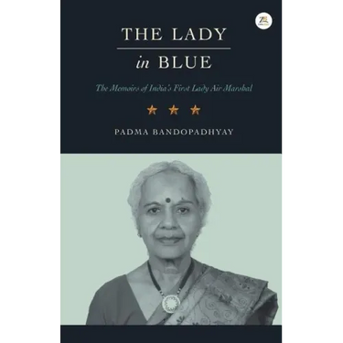 The Lady in Blue: The memoirs of First Lady Air Marshal