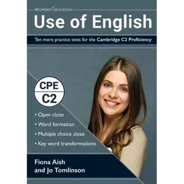 Use of English: Ten more practice tests for the Cambridge C2 Proficiency: 10 Use of English practice tests in the style of the CPE examination (answer