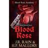 Blood Rose: A Paranormal Women's Fiction Novel: (Blood Rose Academy)