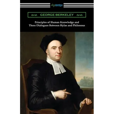 Principles of Human Knowledge and Three Dialogues Between Hylas and Philonous