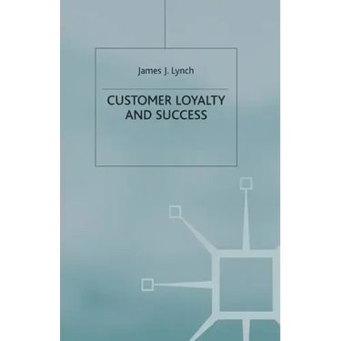 Customer Loyalty and Success