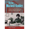 Bertha Maxwell-Roddey: A Modern-Day Race Woman and the Power of Black Leadership
