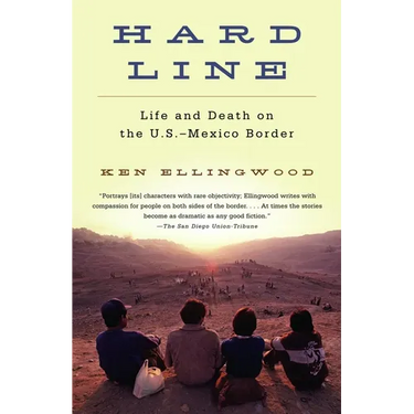 Hard Line: Life and Death on the US-Mexico Border