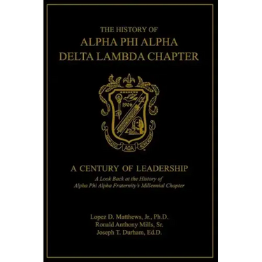 The History of Alpha Phi Alpha Delta Lambda Chapter: A Century of Leadership
