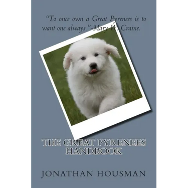 The Great Pyrenees Handbook