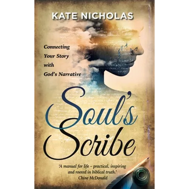 Soul's Scribe: Connecting Your Story With God's Narrative