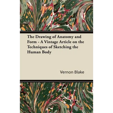 The Drawing of Anatomy and Form - A Vintage Article on the Techniques of Sketching the Human Body