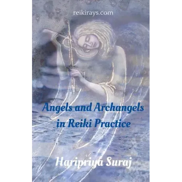 Angels and Archangels in Reiki Practice: A practical guide