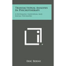 Transactional Analysis in Psychotherapy: A Systematic Individual and Social Psychiatry