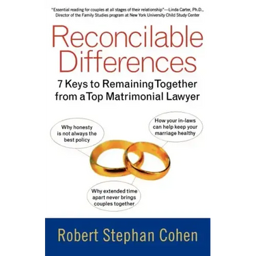 Reconcilable Differences: 7 Keys to Remaining Together from a Top Matrimonial Lawyer