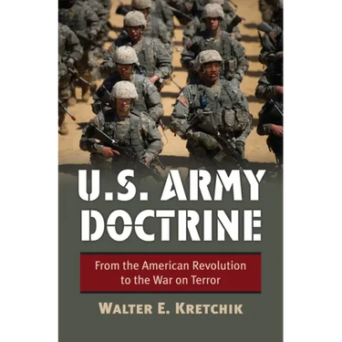 U.S. Army Doctrine: From the American Revolution to the War on Terror