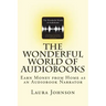 The Wonderful World of Audiobooks: Earn Money From Home As An Audiobook Narrator