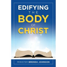 Edifying the Body of Christ