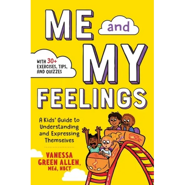 Me and My Feelings: A Kids' Guide to Understanding and Expressing Themselves