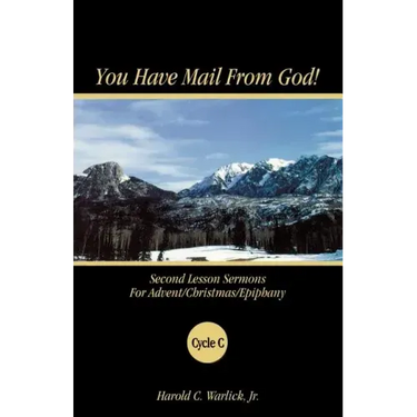 You Have Mail from God!: Second Lesson Sermons for Advent/Christmas/Epiphany Cycle C